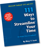 111 Ways to Streamline Your Time with Microsoft&reg; Outlook&reg; 2007 and 2003